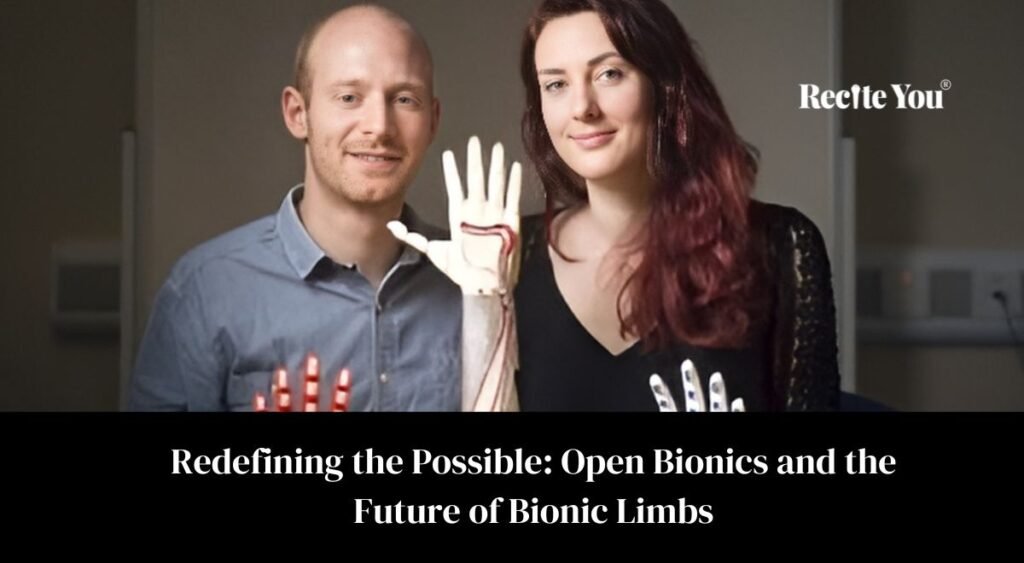 Redefining the Possible Open Bionics and the Future of Bionic Limbs